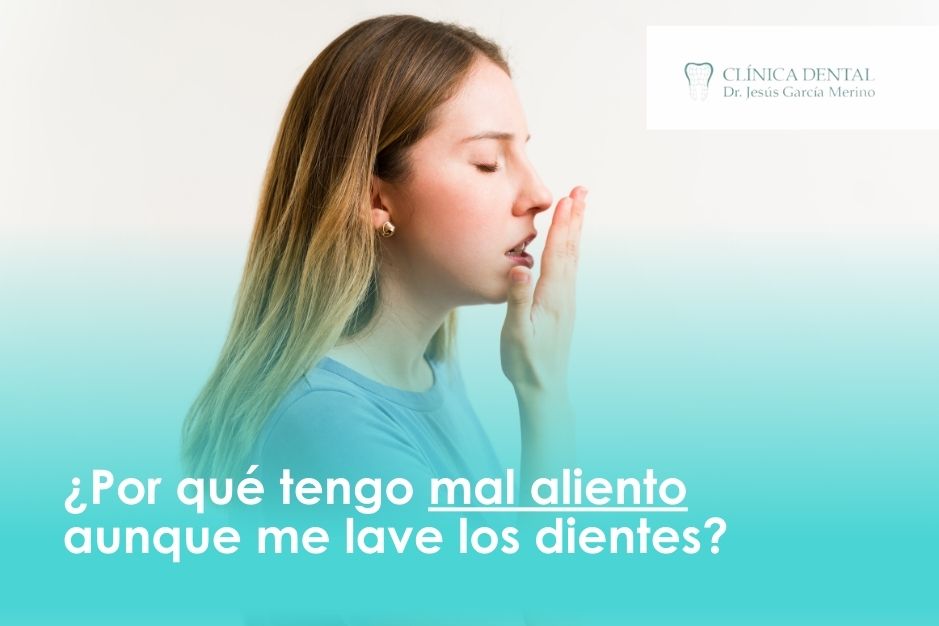 Por qué tengo mal aliento aunque me lave los dientes Clinica Dental Jaén Dr Jesus García Merino dentista halitosis