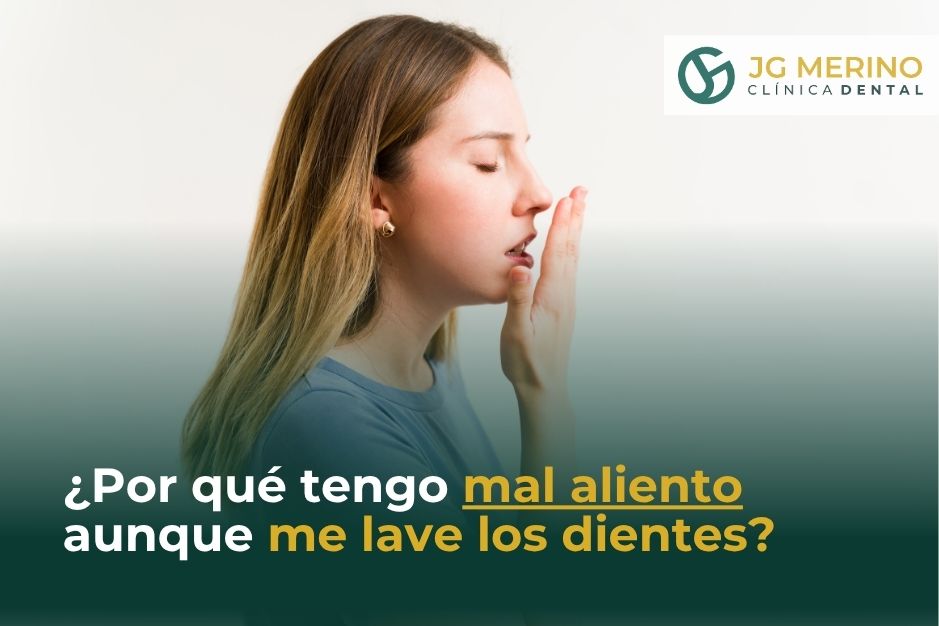 Por qué tengo mal aliento aunque me lave los dientes Clinica Dental Jaén Dr Jesus García Merino dentista halitosis